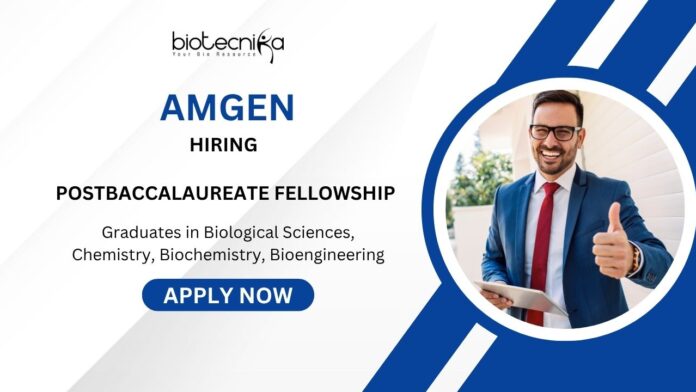 Research Jobs at Amgen- Apply for Postbaccalaureate Fellowship