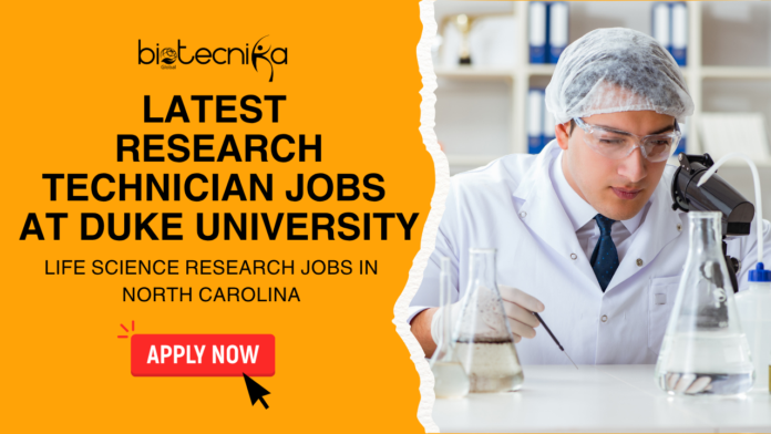 Research Technician Job at Duke University - Life Science Research Jobs in North Carolina - Apply Now