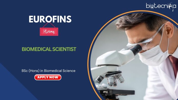 Scientist Job at Eurofins- Explore Eurofins Careers & Apply Now for Biomedical Scientist Role 