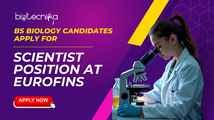 Scientist Position at Eurofins - BS Biology Candidates Apply Now. Job Opening at Eurofins