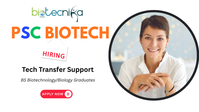Tech Transfer Support Job at PSC Biotech Singapore,Life Science Jobs,bsc biotechnology jobs Tech Transfer Support Job at PSC Biotech Singapore,Life Science Jobs,bsc biotechnology jobs