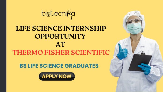 Life Science Internship Opportunity at Thermo Fisher | Biotech Internships