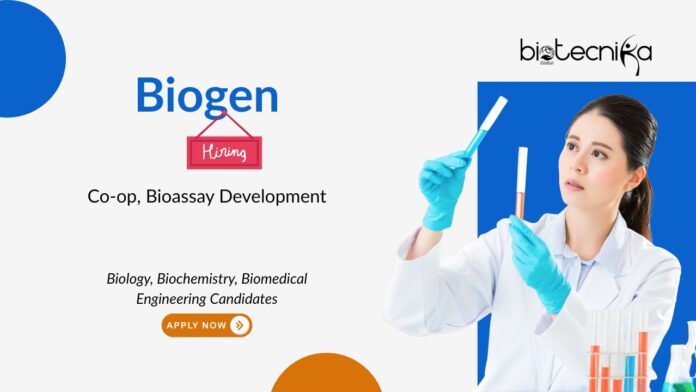 Life Sciences Bioassay Job at Biogen. 6-month co-op program. Biology, Biochemistry, Biomedical Engineering Candidates, Apply Now