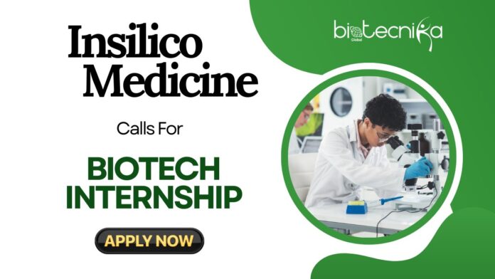 Biotech Internship Opportunity at Insilico Medicine Apply Now to Start your Life Science Career with Drug Discovery!