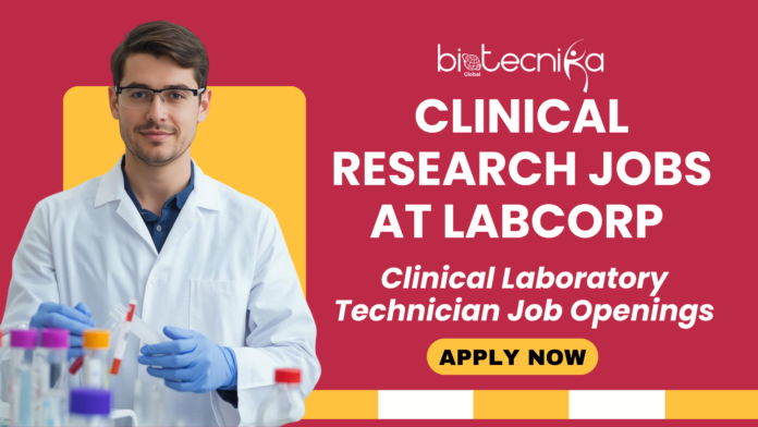 Clinical Research Jobs at Labcorp Clinical Laboratory Technician Job Openings - Apply Now Clinical Research Jobs at Labcorp Clinical Laboratory Technician Job Openings - Apply Now