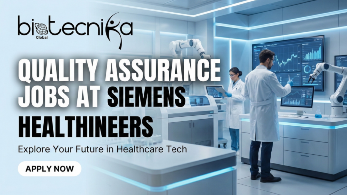 Quality Assurance Jobs at Siemens Healthineers. BS biology and Microbiology Students can apply for Quality Assurance Job. Latest QA Jobs USA
