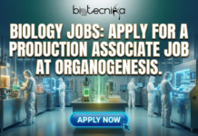 Explore Biology Jobs: Apply For a Production Associate Job at Organogenesis Biology Jobs at Organogenesis. Apply For a Production Associate Job. Latest lab technician jobs in the USA.