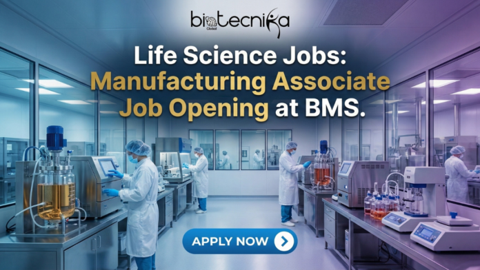 Latest Life Science Jobs. Manufacturing Associate Job Opening at BMS. Explore the Manufacturing Associate Cell Therapy role