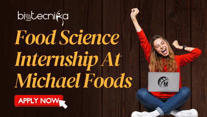 Food Science Internship At Michael Foods Food Science Internship at Michael Foods | Internships for Life Sciecne Students - Apply Now