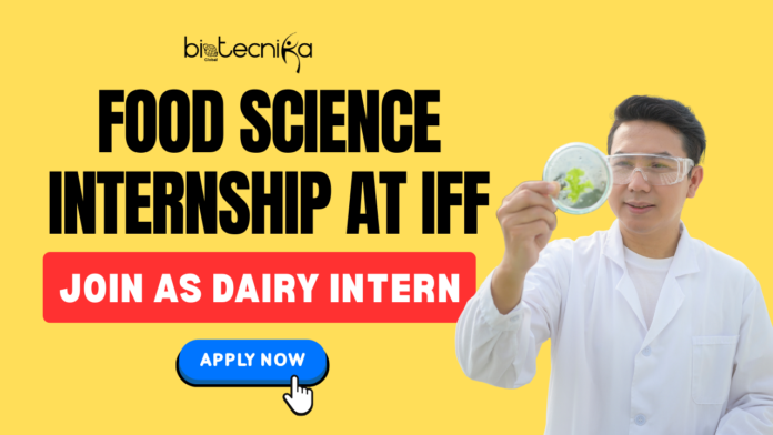Food Science Internship at IFF Apply for Dairy Intern Food Science Internship at IFF. Join as a Dairy Intern at IFF. Join the IFF Dairy Internship. Latest Life Science Career Opportunities