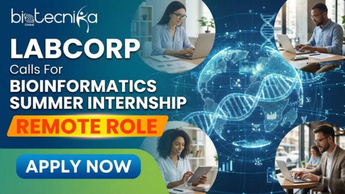 Kick start your careers with the exciting Bioinformatics Internship at Labcorp Careers Apply for the Remote Role Now!