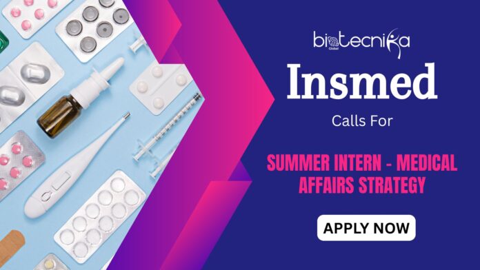 Medical Affairs Internship at Insmed Apply Now and unlock your Life Science Career!