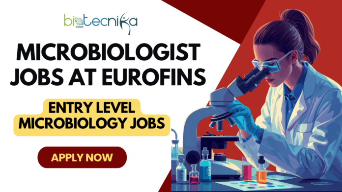 Microbiologist Jobs at Eurofins Scientific Entry Level Microbiology Jobs in USA - Apply Now