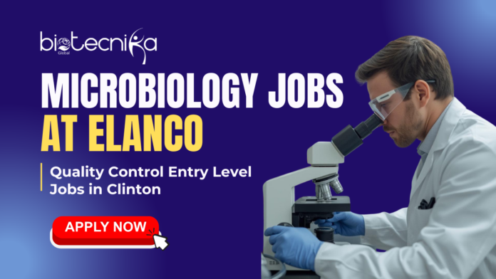 Microbiology Jobs at Elanco. Quality Control Entry Level Jobs in Clinton. Apply for associate scientist jobs