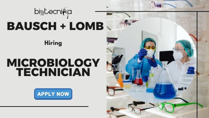 Openings for Microbiology Jobs at Bausch Lomb Apply for the Microbiology Technician Role Now!