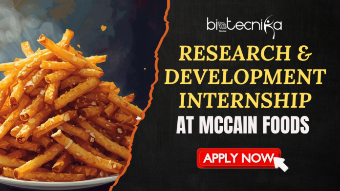Research & Development Internship at McCain Foods. Product Development Internship In the US. McCain internship for Food Science students Research & Development Internship at McCain Foods. Product Development Internship In the US. McCain internship for Food Science students