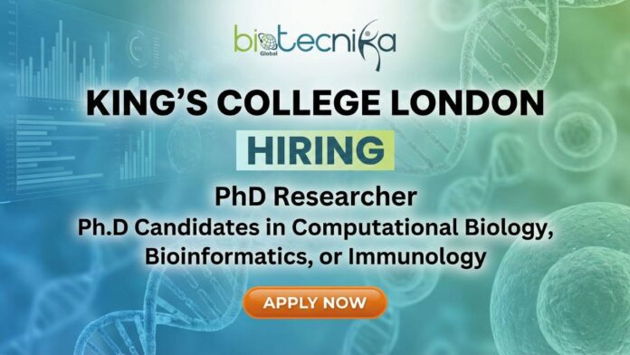 PhD Researcher in Computational Immunology – King’s College London research job poster