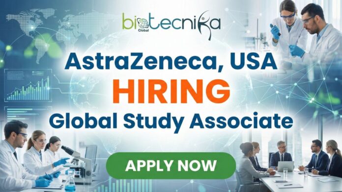 Global Study Associate clinical research jobs at AstraZeneca
