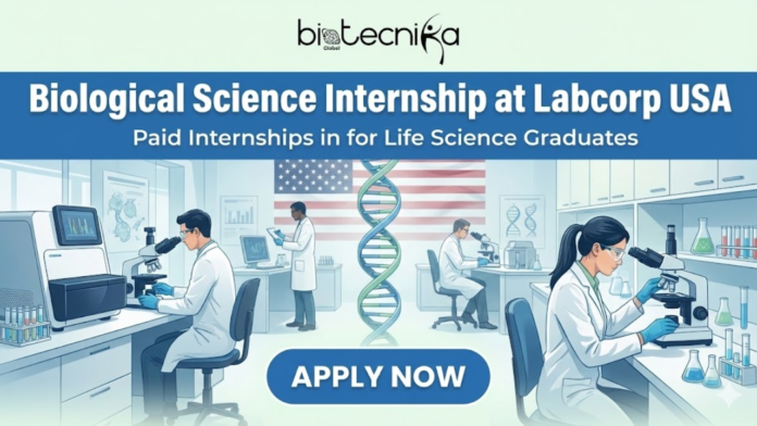 Apply for a biological science internship at Labcorp. Explore paid internships in USA for life science graduates.
