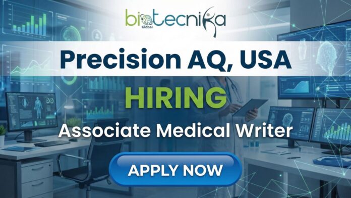 Associate Medical Writer Life Sciences Job at Precision AQ – Medical Writing and Clinical Communications Role in USA