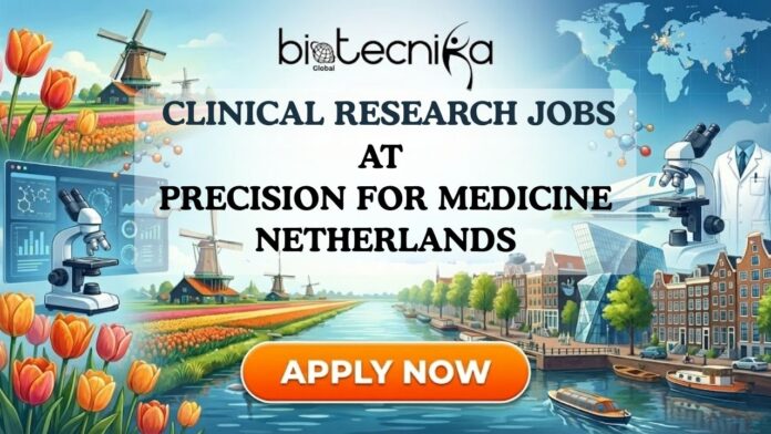 Latest Clinical Research Jobs at Precision for Medicine, Netherlands | Apply Now