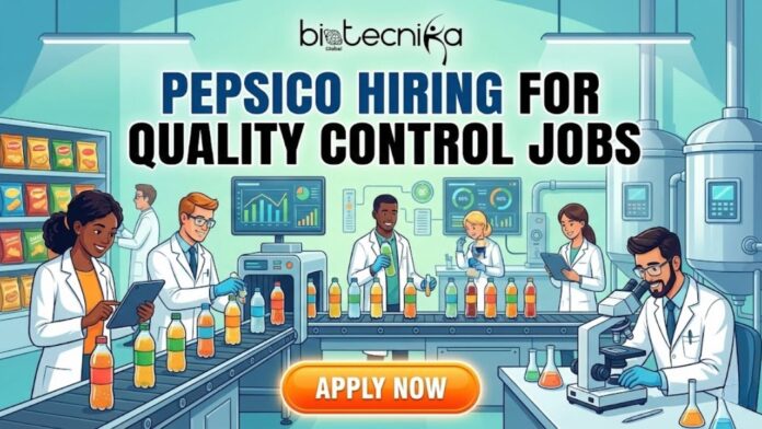 Openings for Quality Control Jobs at PepsiCo | Apply for the QC Associate Role!
