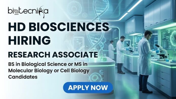 HD Biosciences offering Biology Jobs | Apply for the Research Associate Role to enhance your Biology Career!