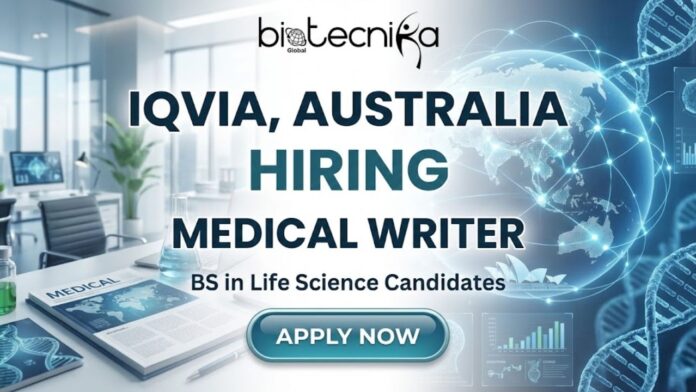 IQVIA Hires Medical Writer Role in Australia | Life Science Graduates Apply for the Medical Writing Jobs