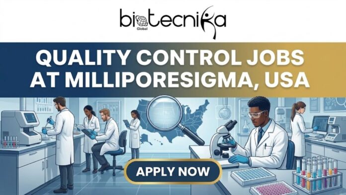 Openings for Quality Control Jobs at MilliporeSigma, USA | Apply for the Scientist Role!