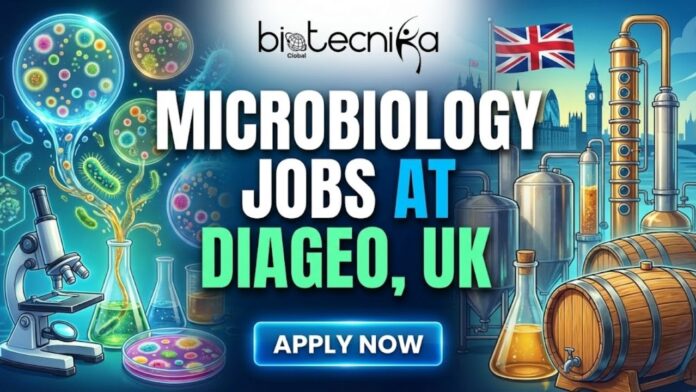Diageo Hiring for Microbiologist Position in the UK | Apply for the Microbiology Jobs