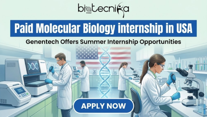 Apply for a Paid Molecular Biology internship at Genentech. Explore paid Summer Internship opportunities in USA for life science graduates.
