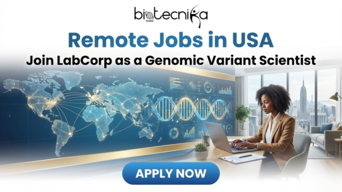 Remote Jobs in USA Join LabCorp as a Genomic Variant Scientist Remote Jobs in USA. Join LabCorp as a Genomic Variant Scientist. Latest Life Science Jobs in USA. Scientist Roles in LabCorp