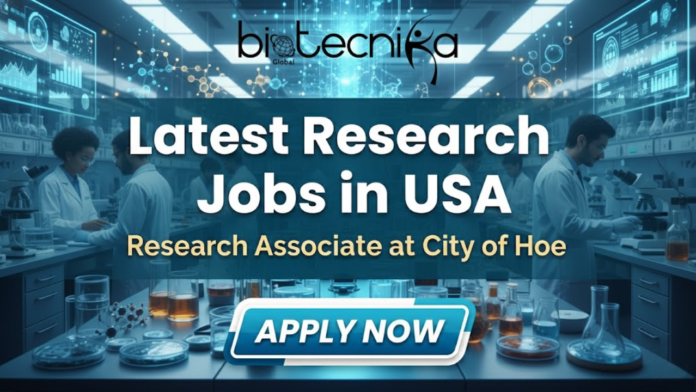 Explore top research jobs in the USA. Apply for the Research Associate Job at City of Hope. Fresher Jobs in USA for Life Science Candidate