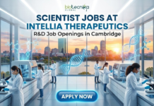 Scientist Jobs at Intellia Therapeutics | R&D Job Openings in Cambridge Scientist Jobs at Intellia Therapeutics. Latest R&D Job Openings in Cambridge. Latest Research opportunities in USA. Jobs in USA