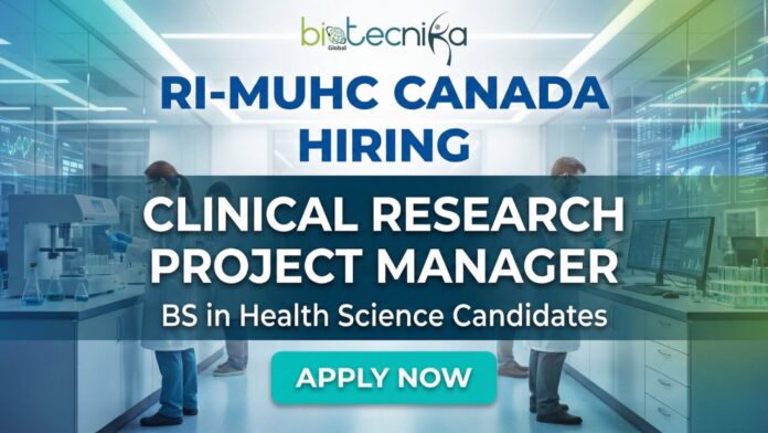 Clinical Research Project Manager at RI-MUHC Montreal – Health Science Career Opportunity