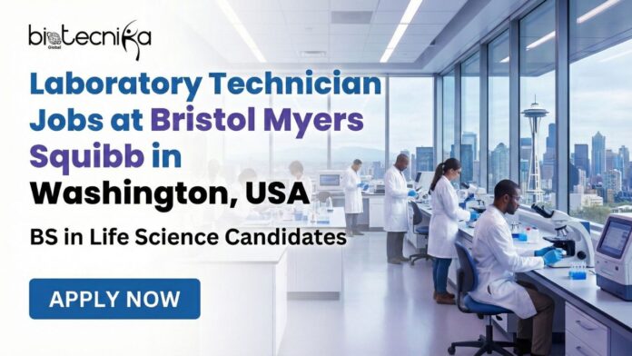 Laboratory Technician Jobs in USA | Apply at Bristol Myers Squibb Now! Laboratory Technician Jobs in USA | Apply at Bristol Myers Squibb Now!