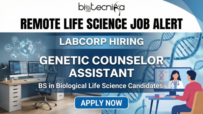 Latest Remote Biological Science Jobs at Labcorp | Apply for the Genetic Counselor Assistant Role Now Latest Remote Biological Science Jobs at Labcorp | Apply for the Genetic Counselor Assistant Role Now