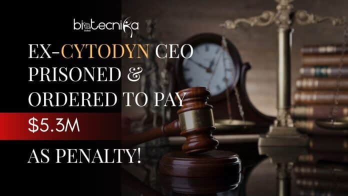 Ex-CytoDyn CEO Prisoned Ordered to Pay $5.3M Compensation as Court Hands Down Sentence Featured