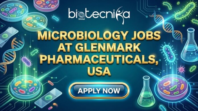 Latest Microbiology Jobs at Glenmark Pharmaceuticals, USA | Apply for the Analyst Role Now!