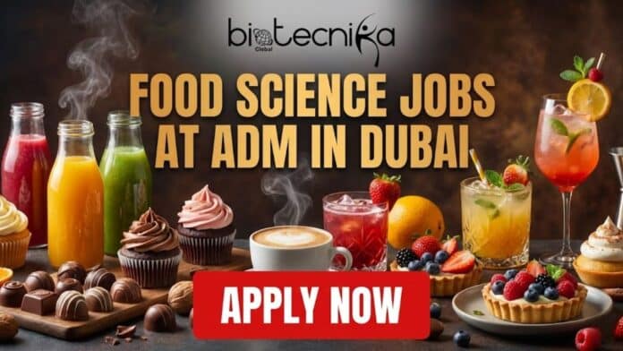 Join ADM as a Lab Technician in Dubai | Apply for the Food Science Jobs Now!