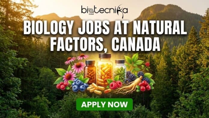 Natural Factors Hiring for Regulatory Affairs Specialist in Canada | Join for the Biology Jobs Now!
