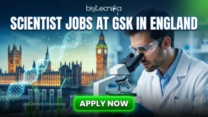 Openings for Biology Jobs at GSK in England | Apply for the Principal Scientist Role!