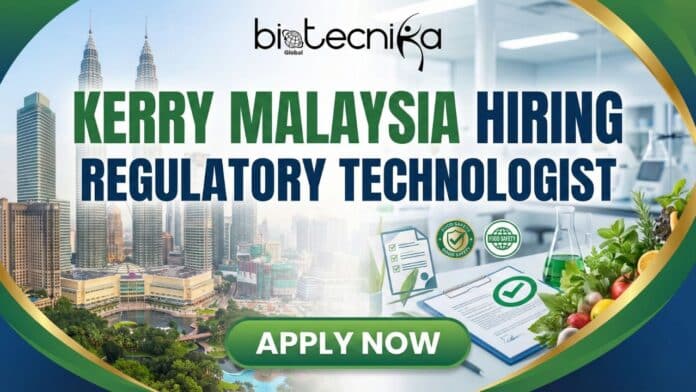 Regulatory Technologist life science job at Kerry Malaysia, managing compliance and raw material information in a global food company.