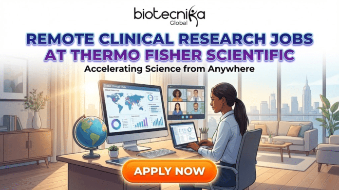 Remote Clinical Research Jobs at Thermo Fisher Scientific | Apply. A professional recruitment banner for Biotecnika Global titled