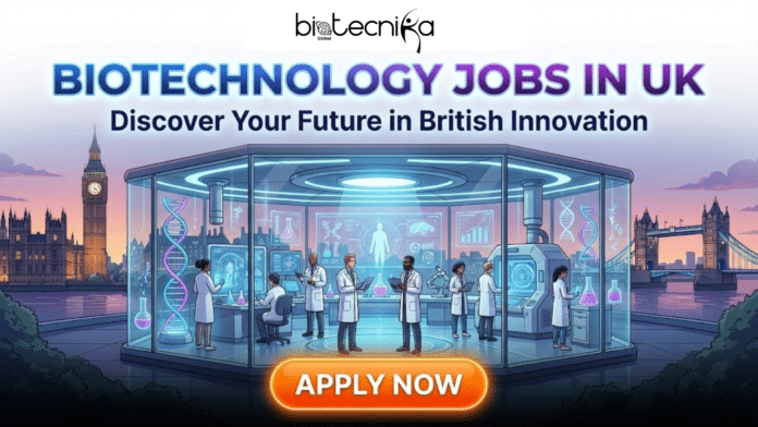 Latest Biotechnology Jobs in UK. A promotional graphic by Biotecnika Global titled