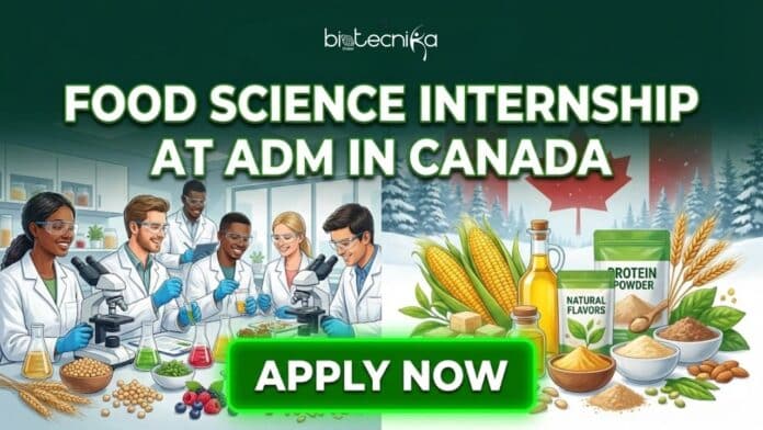 Recent Food Science Internship at ADM in Canada | Apply for the Exciting Opportunity!
