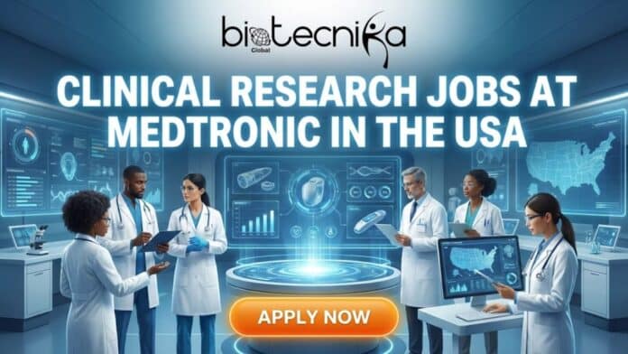 Latest Clinical Research Jobs at Medtronic in the USA | Apply Now!