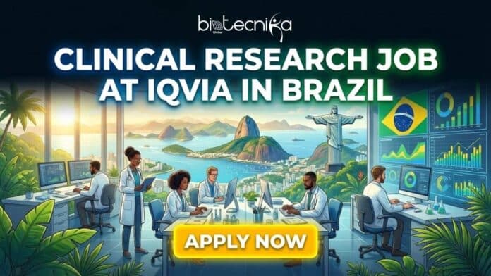 Openings for Clinical Research Job at IQVIA in Brazil | Work as a Clinical Research Coordinator!