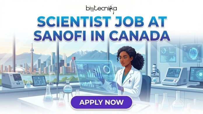 Scientist Job at Sanofi in Canada. Master's Candidates Apply for the Scientist Job at Sanofi Careers in Canada.