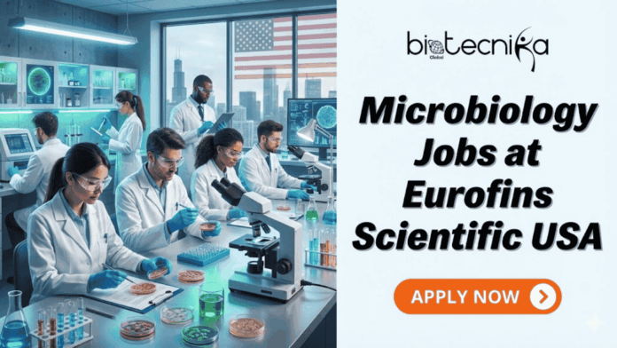 Hiring Now! Microbiology Jobs in the USA at Eurofins Scientific. A promotional banner for Biotecnika Global advertising 
